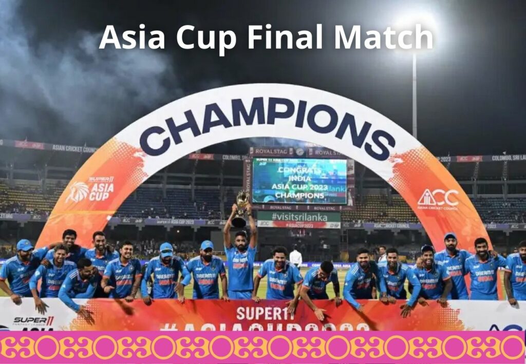 Asia Cup Final Match news in India and betting features