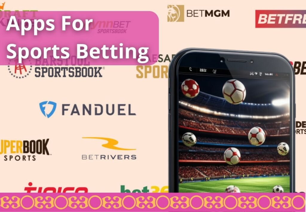 Top Apps For Sports Betting in India