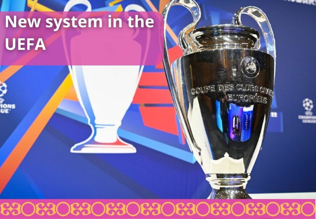 New system in the UEFA Champions League news in India