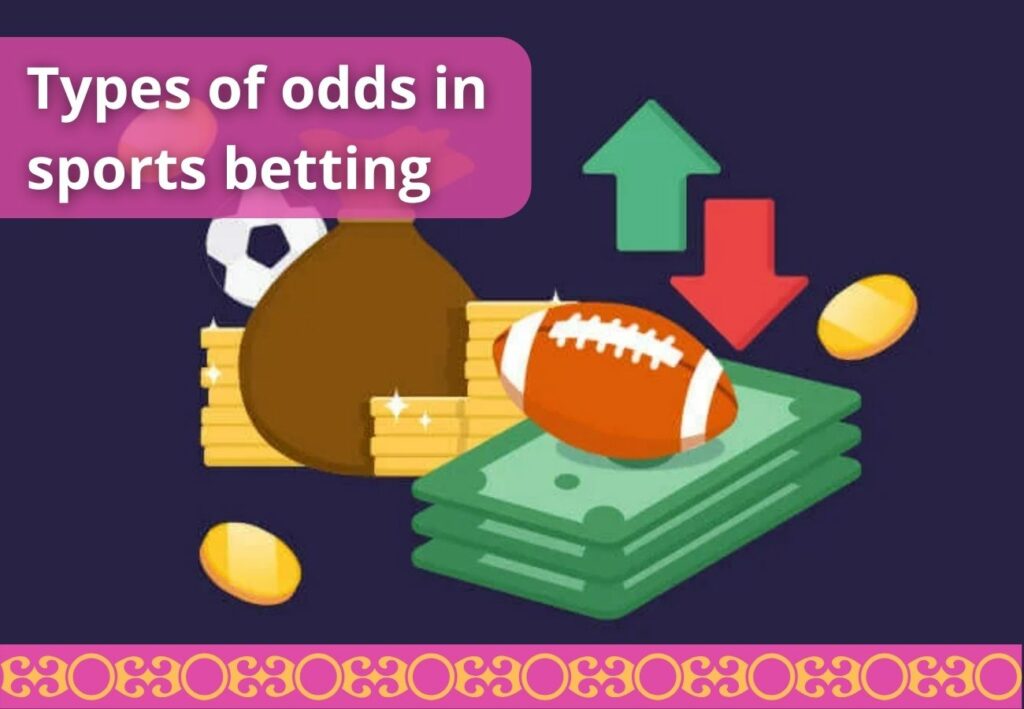 Types of odds in sports betting in India review